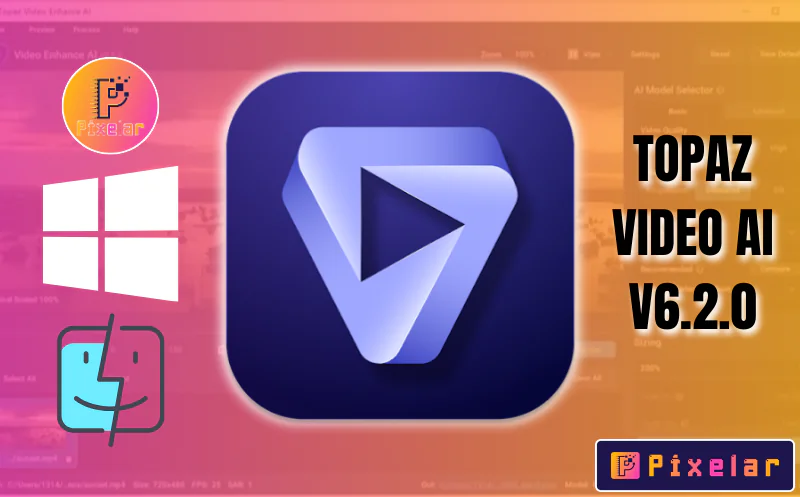 Topaz Video AI v6.2.0 - Escalado de Video con Inteligencia Artificial