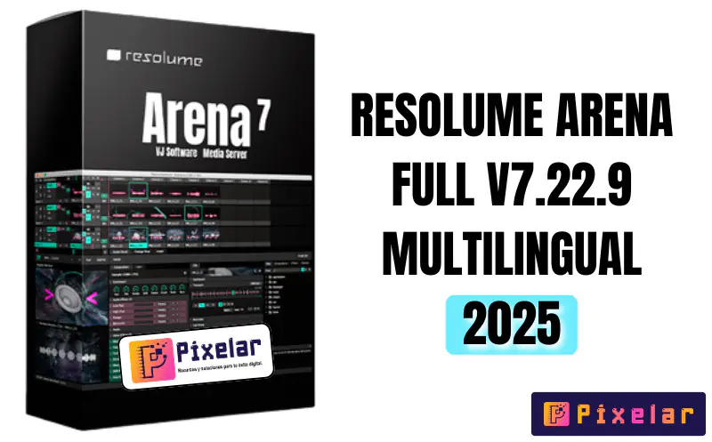 Resolume Arena v7.22.9 (Multilingual) - Software Profesional para VJs y Visuales en Vivo