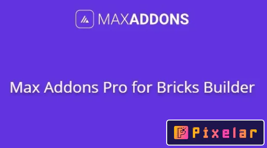 Max Addons Pro para Bricks Builder 1.14.1