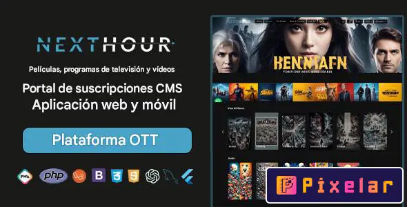 Next Hour - Plataforma de Suscripción para Películas, Series y Contenido VIP (Web + App Móvil)